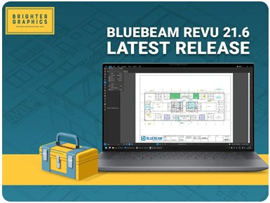 Bluebeam Release 21.6 - Everything You Need to Know